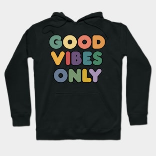 Good Vibes Only Hoodie